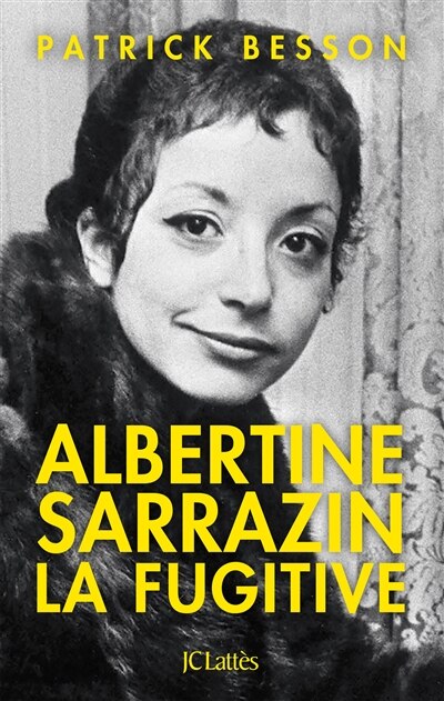 Couverture_Albertine Sarrazin, la fugitive