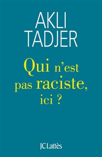 Couverture_Qui n'est pas raciste, ici ?