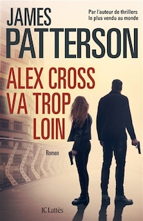 Front cover_Alex Cross va trop loin