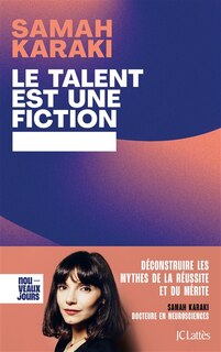 Front cover_Le talent est une fiction : déconstruire les mythes de la réussite et du mérite
