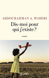 Couverture_Dis-moi pour qui j'existe ?