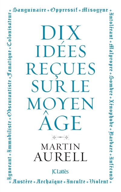 Couverture_Dix idées reçues sur le Moyen Age