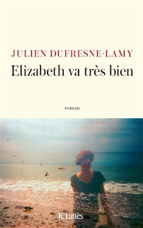Front cover_Elizabeth va tr&egrave;s bien