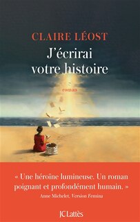 Front cover_J'&eacute;crirai votre histoire