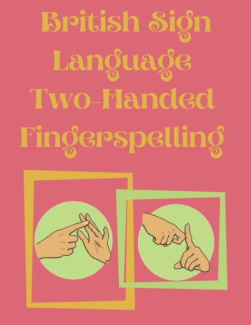 Couverture_British Sign Language Two-Handed Fingerspelling