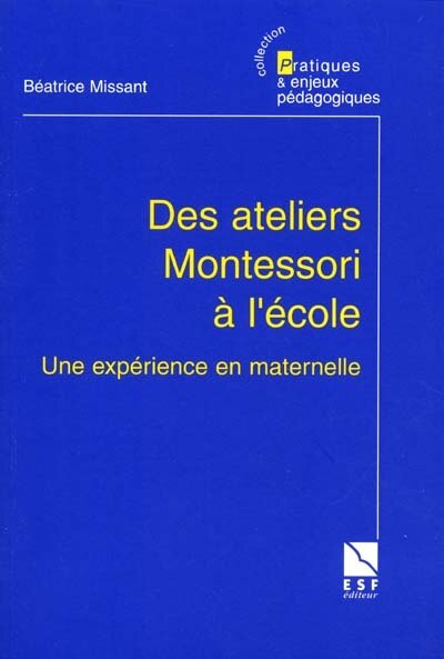 Front cover_Des ateliers Montessori à l'école : une expérience en maternelle