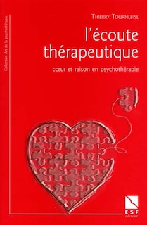 Front cover_L'écoute thérapeutique : coeur et raison en psychothérapie