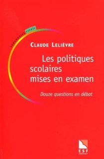 Front cover_Les politiques scolaires mises en examen : douze questions en débat