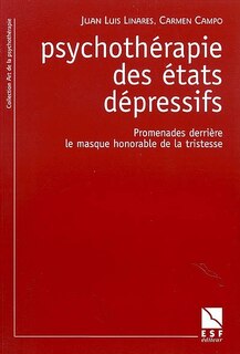 Couverture_Psychothérapie des états dépressifs : promenades derrière le masque honorable de la tristesse
