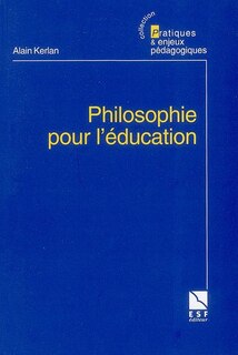 Front cover_Philosophie pour l'éducation : le compagnonnage philosophique en éducation et en formation