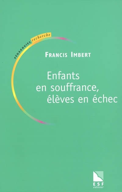 Front cover_Enfants en souffrance, élèves en échec : ouvrir des chemins