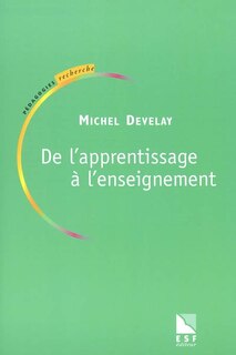 Front cover_De l'apprentissage à l'enseignement : pour une épistémologie scolaire