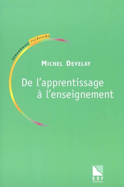 Front cover_De l'apprentissage à l'enseignement : pour une épistémologie scolaire