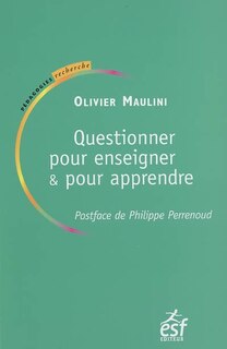 Front cover_Questionner pour enseigner et pour apprendre : le rapport au savoir dans la classe