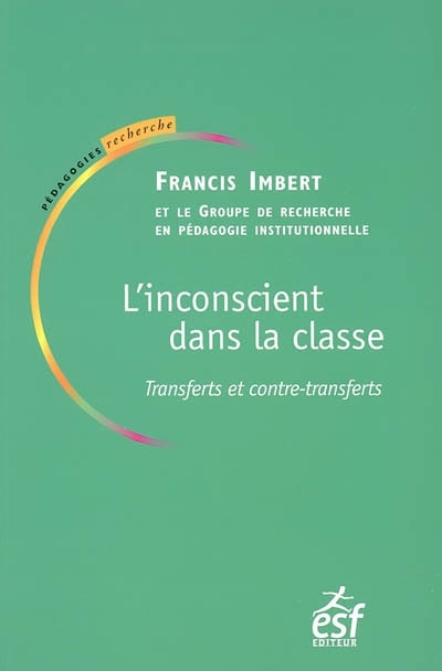 Front cover_L'inconscient dans la classe : transferts et contre-transferts