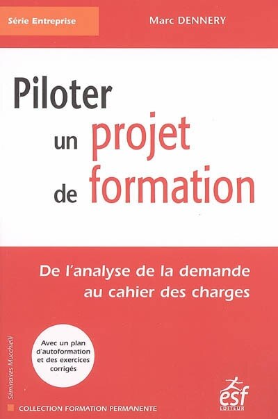 Couverture_Piloter un projet de formation : de l'analyse de la demande au cahier des charges