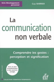 Front cover_La communication non verbale : comprendre les gestes, perception et signification