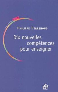 Front cover_Dix nouvelles compétences pour enseigner : invitation au voyage