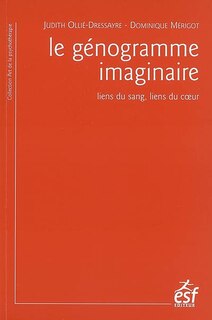 Front cover_Le génogramme imaginaire : liens du sang, liens du coeur