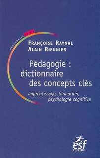 Couverture_Pédagogie : dictionnaire des concepts clés : apprentissages, formation, psychologie cognitive