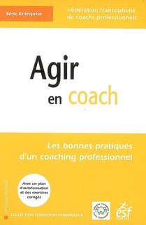 Couverture_Agir en coach : les bonnes pratiques d'un coaching professionnel