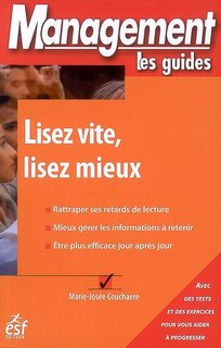 Front cover_Lisez vite, lisez mieux : rattraper ses retards de lecture, mieux gérer les informations à retenir, être plus efficace jour après jour