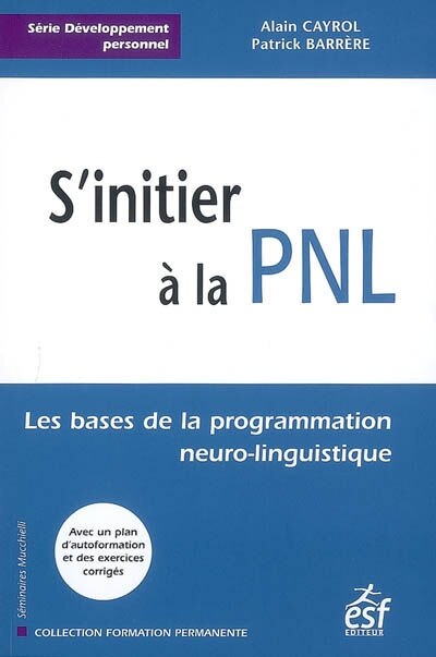 Front cover_S'initier à la PNL : les bases de la programmation neuro-linguistique