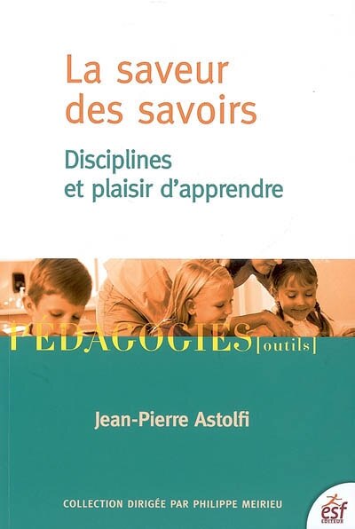 Couverture_La saveur des savoirs : disciplines et plaisir d'apprendre