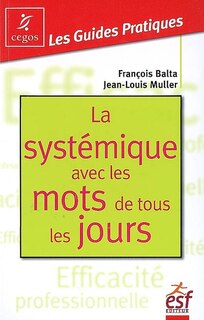Front cover_La systémique avec les mots de tous les jours : changer en douceur