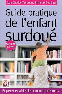 Front cover_Guide pratique de l'enfant surdoué : repérer et aider les enfants précoces