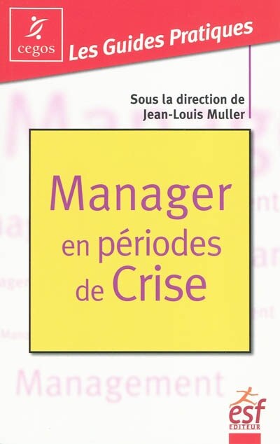 Front cover_Manager en périodes de crise : mode d'emploi