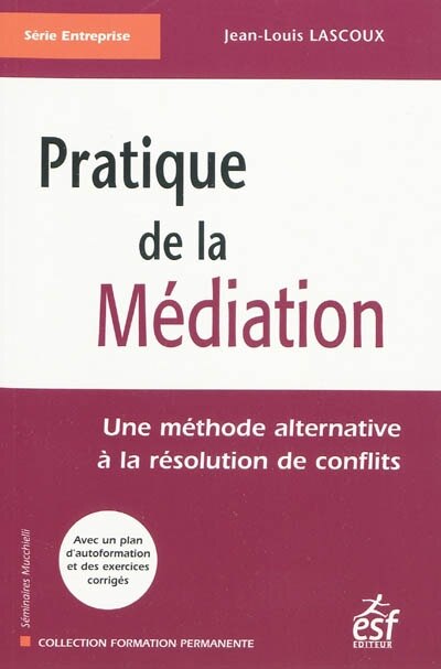 Front cover_Pratique de la médiation : une méthode alternative à la résolution des conflits