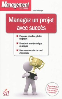 Couverture_Managez un projet avec succès : avec des tests et des exercices pour vous aider à progresser