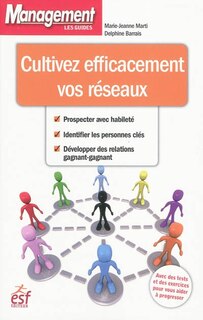Couverture_Cultivez efficacement vos réseaux : prospecter avec habileté, identifier les personnes clés, développer des relations gagnant-gagnant
