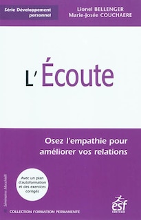 Couverture_L'écoute : osez l'empathie pour améliorer vos relations