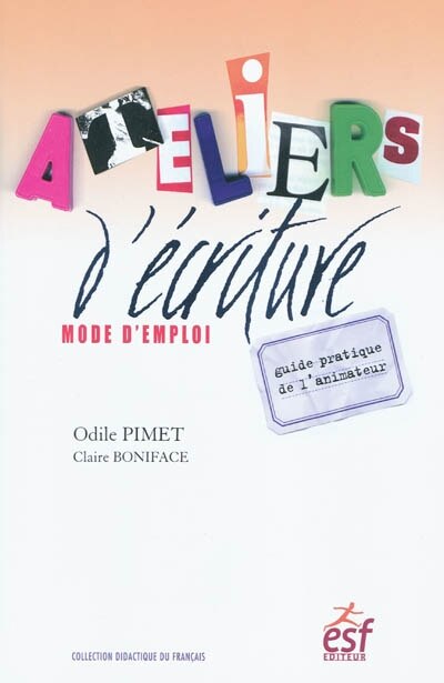 Front cover_Ateliers d'écriture, mode d'emploi : guide pratique de l'animateur