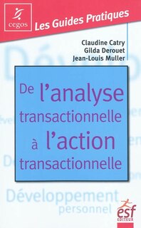 Couverture_De l'analyse transactionnelle à l'action transactionnelle : être bien avec soi-même et les autres