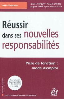 Front cover_Réussir dans ses nouvelles responsabilités : prise de fonction : mode d'emploi