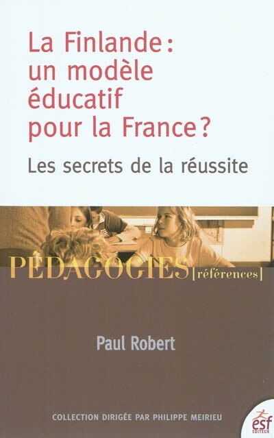 Front cover_La Finlande, un modèle éducatif pour la France ? : les secrets d'une réussite