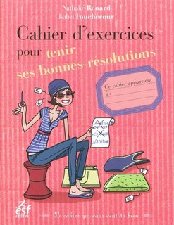 Front cover_Cahier d'exercices pour tenir ses bonnes résolutions