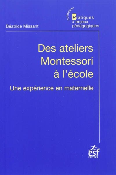 Front cover_Des ateliers Montessori à l'école : une expérience en maternelle