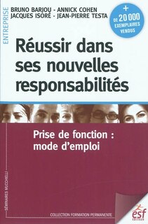 Couverture_Réussir dans ses nouvelles responsabilités : prise de fonction : mode d'emploi