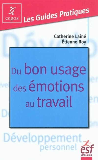 Couverture_Du bon usage des émotions au travail