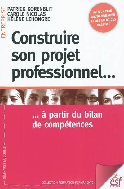 Front cover_Construire son projet professionnel... : à partir du bilan de compétences