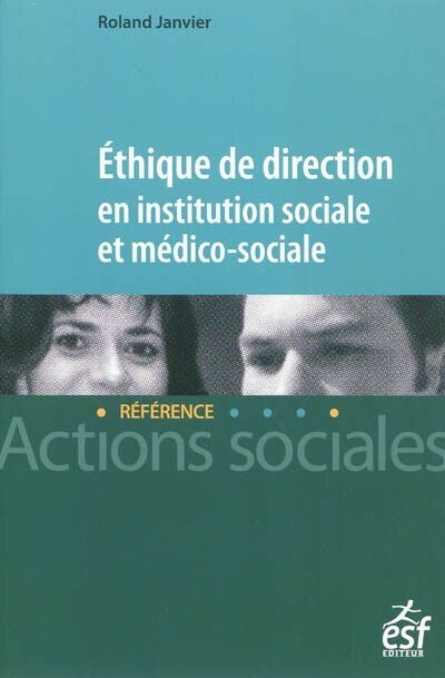 Couverture_Ethique de direction en institution sociale et médico-sociale