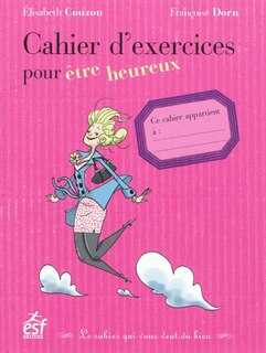 Front cover_Cahier d'exercices pour être heureux