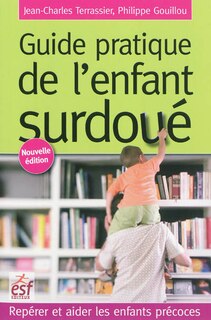 Front cover_Guide pratique de l'enfant surdoué : repérer et aider les enfants précoces