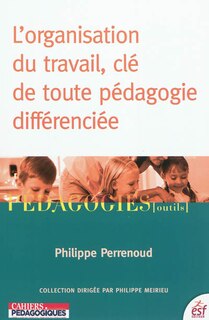 Couverture_L'organisation du travail, clé de toute pédagogie différenciée