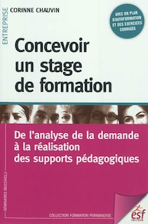 Front cover_Concevoir un stage de formation : de l'analyse de la demande à la réalisation des supports pédagogiques