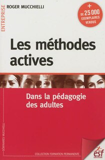 Couverture_Les méthodes actives dans la pédagogie des adultes : avec un plan d'autoformation et des exercices corrigés